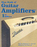Blue Book Of Guitar Amplifiers 1st Edition