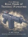 Blue Book of Tactical Firearms: First Edition