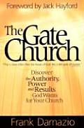 Gate Church Discover the Authority Power & Results God Wants for Your Church