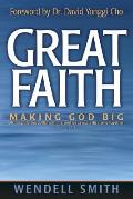 Great Faith Making God Big