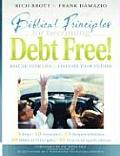 Biblical Principles for Becoming Debt Free Rescue Your Life & Liberate Your Future