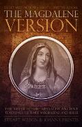 Magdalene Version: Secret Wisdom from a Gnostic Mystery School
