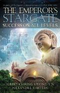 Emperor's Stargate - Success on All Levels: A Guide to the Ancient Chinese System of Zi Wei Dou Shu [With CDROM]