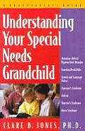 Understanding Your Special Needs Grandchild: A Grandparents' Guide