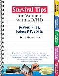 Survival Tips for Women with AD HD Beyond Piles Palms & Post Its