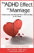 ADHD Effect on Marriage Understand & Rebuild Your Relationship in Six Steps