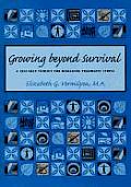 Growing Beyond Survival A Self Help Toolkit for Managing Traumatic Stress