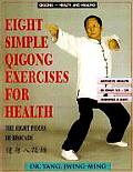 Eight Simple Qigong Exercises for Health The Eight Pieces of Brocade