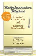Refrigerator Rights: Creating Connection and Restoring Relationships,2nd edition