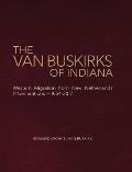 The Van Buskirks of Indiana: Western Migration from New Netherlands, 11 Generations- 1654-2017