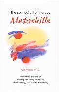 Metaskills The Spiritual Art Of Therapy