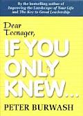 Dear Teenager If You Only Knew