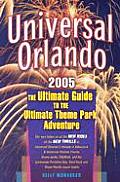 Universal Orlando 2005 The Ultimate Guide