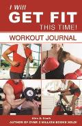I Will Get Fit This Time Workout Journal With I Did It Stickers & Portable Mini Journal & Chart
