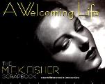 Welcoming Life The M F K Fisher Scrapboo