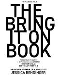 The Bring It On Book: Screenplay / How-To + Never-Before-Seen Scenes, Together Forever for the Very First Time