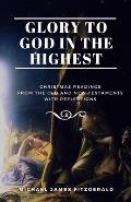 Glory to God in the Highest: Christmas Readings from the Old and New Testaments