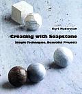 Creating With Soapstone Simple Techniq