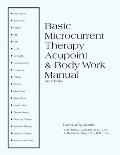 Basic Microcurrent Therapy Acupoint & Body Work Manual