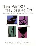 The Art Of The Seeing Eye: Learning To Draw What You Really See