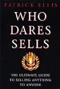 Who Dares Sells The Ultimate Guide To Selling