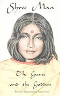 Shree Maa The Guru & The Goddess