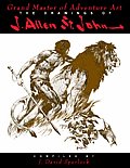 Grand Master of Adventure PB: The Drawings of J. Allen St John