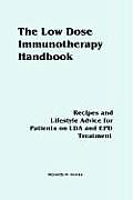 The Low Dose Immunotherapy Handbook: Recipes and Lifestlye Advice for Patients on LDA and EPD Treatment