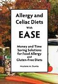 Allergy and Celiac Diets With Ease, Revised: Money and Time Saving Solutions for Food Allergy and Gluten-Free Diets
