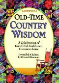 Old Time Country Wisdom A Celebration Of