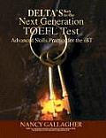 Deltas Key to the Next Generation TOEFL Test Advanced Skill Practice for the iBT