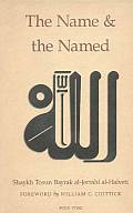 Name & The Named The Divine Attributes