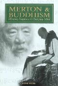 Merton & Buddhism: Wisdom, Emptiness & Everyday Mind