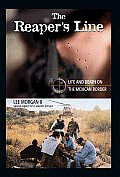 Reapers Line Life & Death on the Mexican Border
