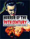 Horror Of The 20th Century An Illustrated History