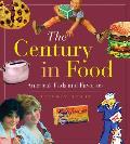 Century In Food Americas Fads & Favor