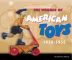 Wonder Of American Toys 1920 1950