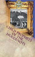 Child Prophets of the Huguenots: The Sacred Theatre of the Cevennes