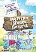 The Marvelous Adventures of Melitus the Marphwaffle: Melitus Meets Ernest