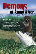 Demons of Stony River: A True to Life Adventure About North America's Meanest Animal, Alaska's Wolverine, Alias Devil Bear, Demon Bear, and D
