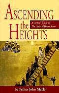 Ascending the Heights A Laymans Guide to the Ladder of Divine Ascent