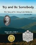 Try and Be Somebody: The Story of Dr. Henry Lake Dickason