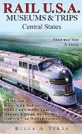 Rail USA Museums & Trips Central States Map