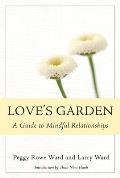 Love's Garden: A Guide to Mindful Relationships