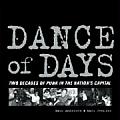 Dance of Days Two Decades of Punk in the Nations Capital