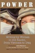 Powder Writing by Women in the Ranks from Vietnam to Iraq