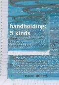 Handholding 5 Kinds