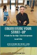 Engineering Your Start Up A Guide for the High Tech Entrepreneur