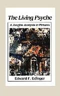 Living Psyche: A Jungian Analysis in Pictures Psychotherapy