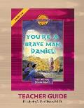 Discover 4 Yourself(r) Teacher Guide: You're a Brave Man, Daniel!